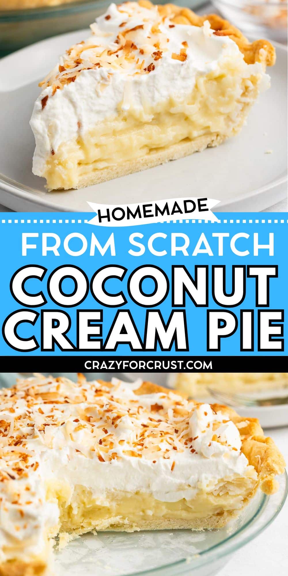 A slice of homemade coconut cream pie topped with whipped cream and toasted coconut sits on a plate. The pie has a golden crust and creamy coconut filling. Text reads: Homemade from scratch coconut cream pie.