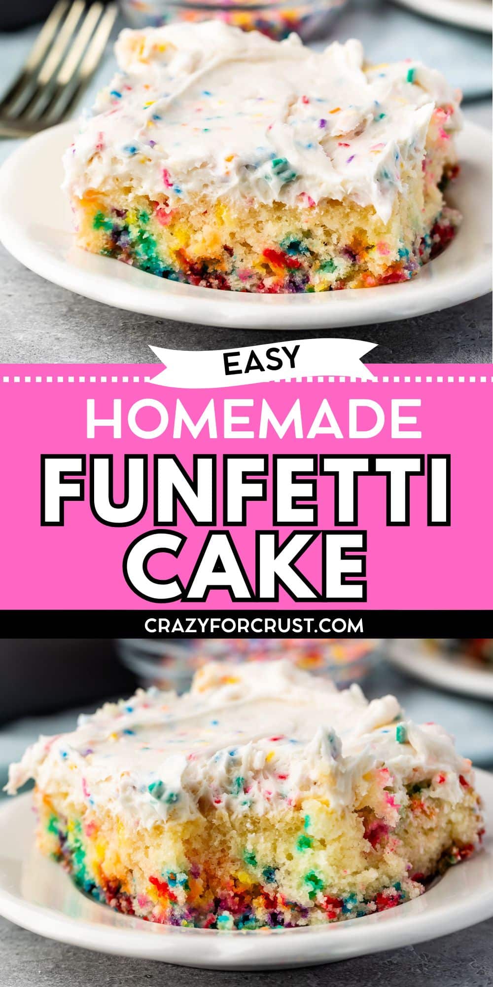 A slice of homemade Funfetti cake with colorful sprinkles and white frosting sits on a white plate with a fork. The text overlay reads Easy Homemade Funfetti Cake and crazyforcrust.com.