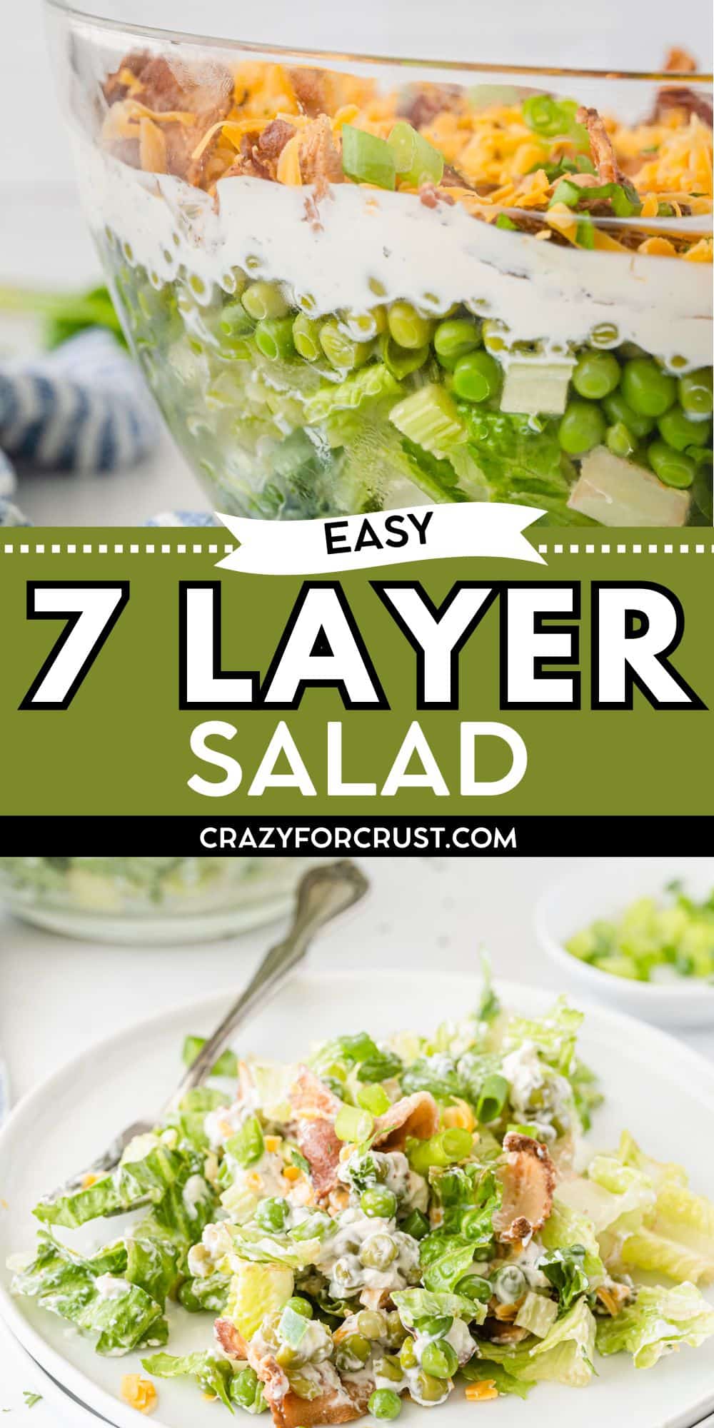 A clear glass bowl shows a colorful 7-layer salad with lettuce, peas, cheese, bacon, and dressing. Below, a plate holds a serving of the mixed salad with a fork beside it. Text reads: Easy 7 Layer Salad.