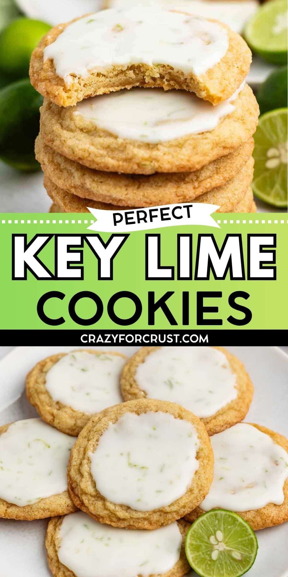 A stack of glazed key lime cookies, one with a bite taken out, is shown above a plate of similar cookies with lime slices. Text overlay reads Perfect Key Lime Cookies crazyforcrust.com.