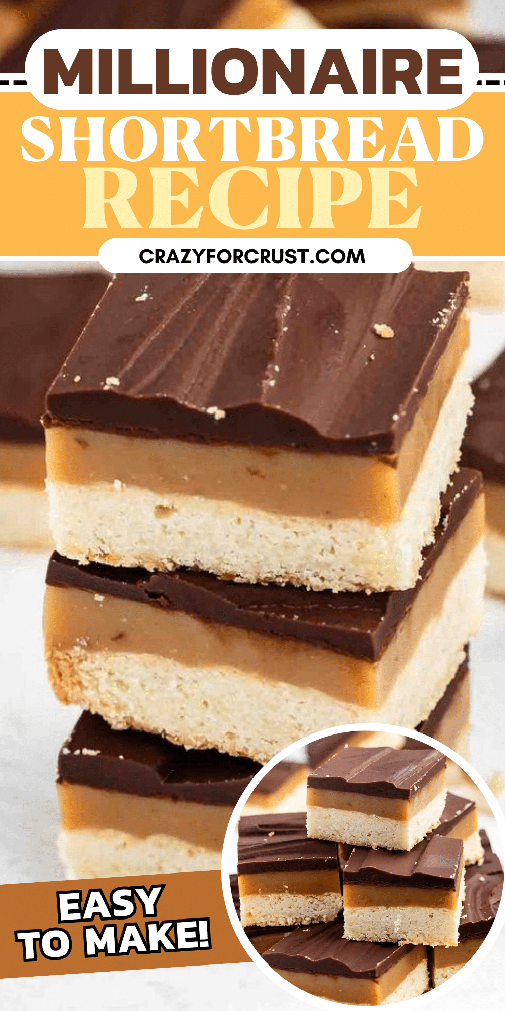 Three stacked millionaire shortbread bars with layers of shortbread, caramel, and chocolate. Text reads: “Millionaire Shortbread Recipe. Easy to make!” and includes the website crazyforcrust.com.