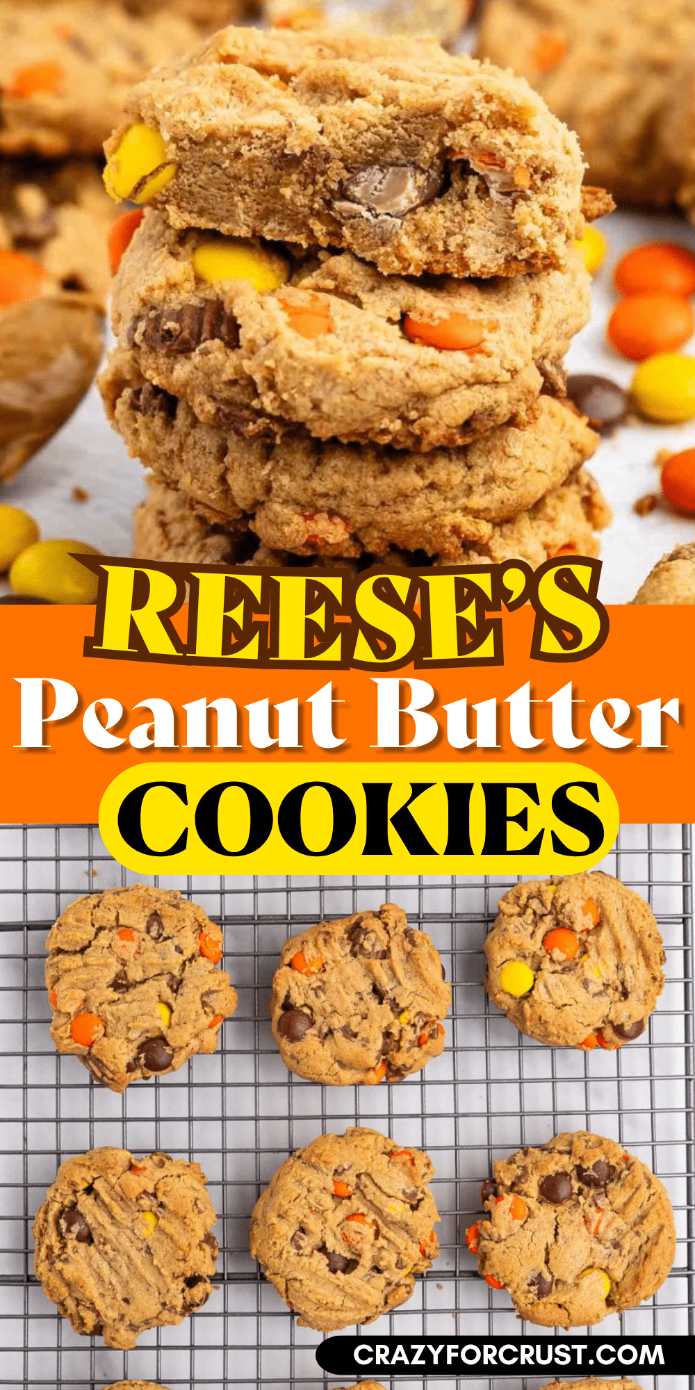 Biscuits au beurre de cacahuète de Reese empilés et refroidis avec des morceaux colorés de Reese et des morceaux de chocolat, présentés en gros plan et étalés sur une grille. Le texte indique Reeses Peanut Butter Cookies et Crazyforcrust.com.