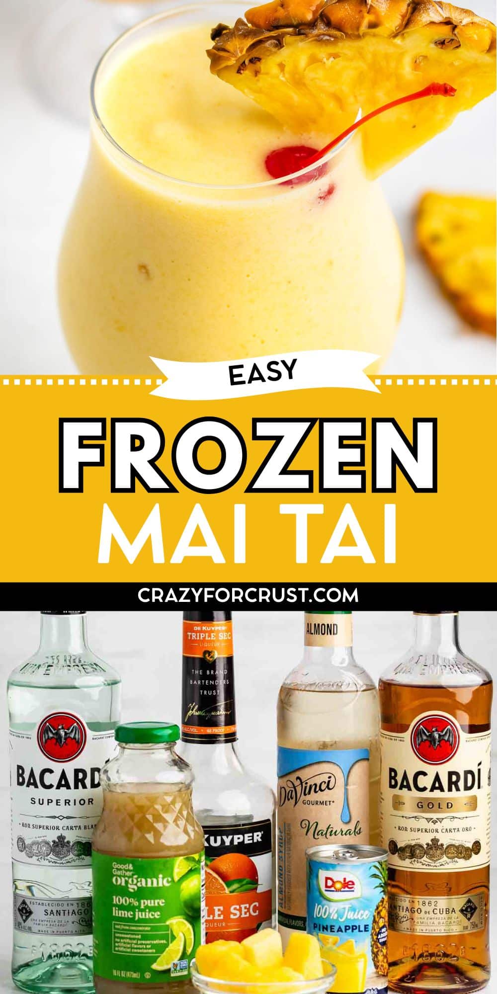 A glass of frozen Mai Tai with a pineapple garnish, and below, the ingredients: Bacardi rum, lime juice, orange liqueur, almond syrup, pineapple juice, and pineapple chunks arranged together. Text reads, Easy Frozen Mai Tai.