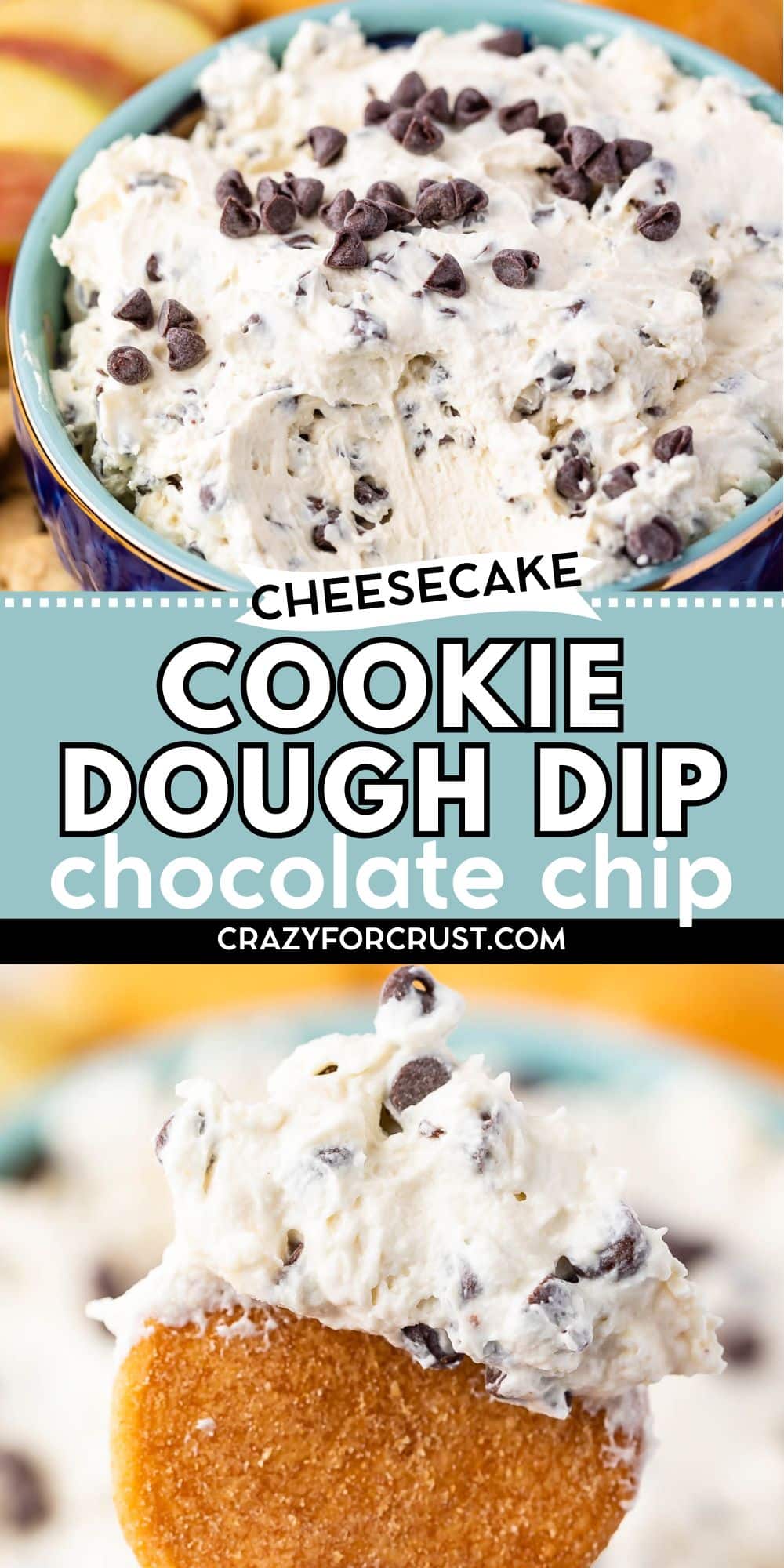Close-up of a bowl filled with cheesecake cookie dough dip topped with chocolate chips, and a vanilla wafer holding a scoop of dip. Text on the image reads: Cheesecake Cookie Dough Dip Chocolate Chip.