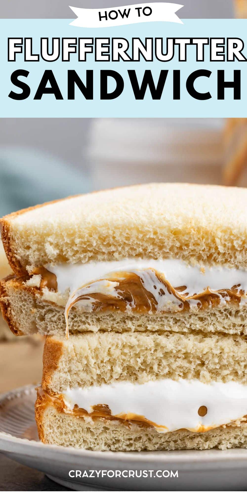 A close-up of a halved fluffernutter sandwich, showing layers of peanut butter and marshmallow fluff between two slices of white bread, stacked on a plate. The image is labeled How to Fluffernutter Sandwich.