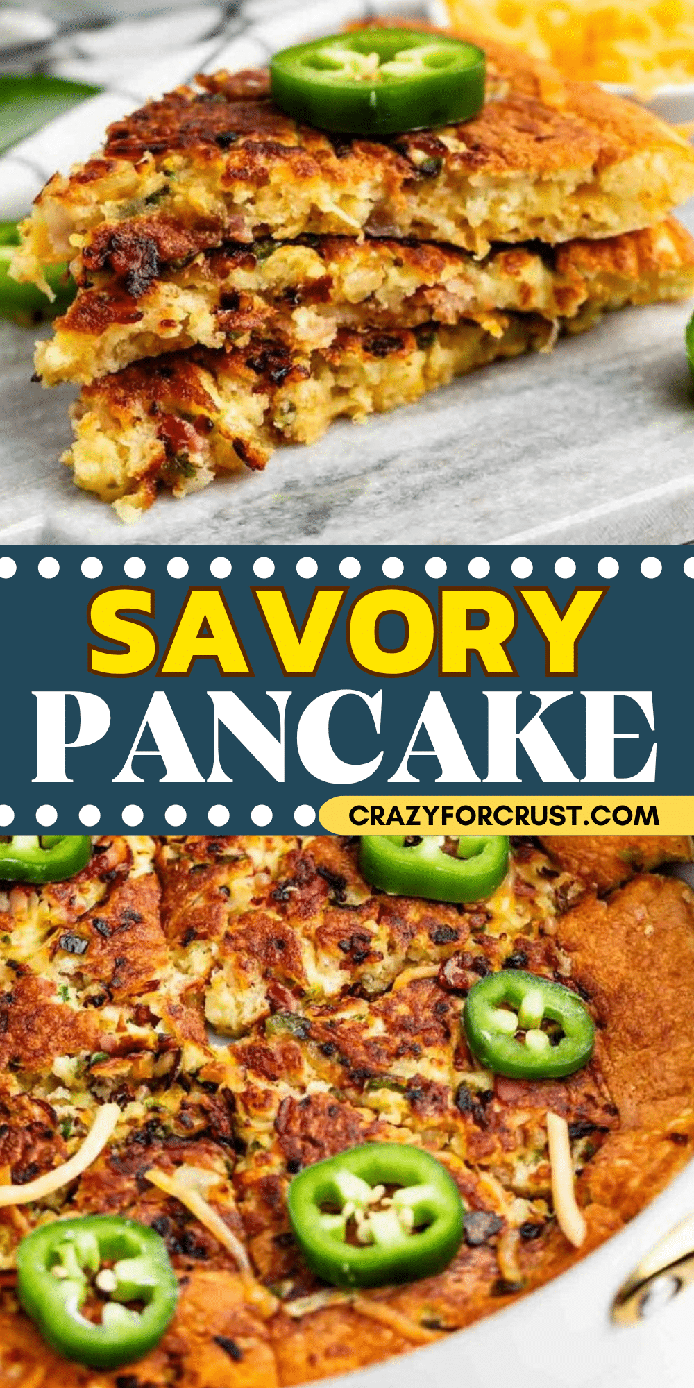 A savory pancake topped with jalapeño slices and cheese, shown sliced and stacked, with a close-up of the whole pancake below. The text “Savory Pancake” and “crazyforcrust.com” is overlaid in the center.