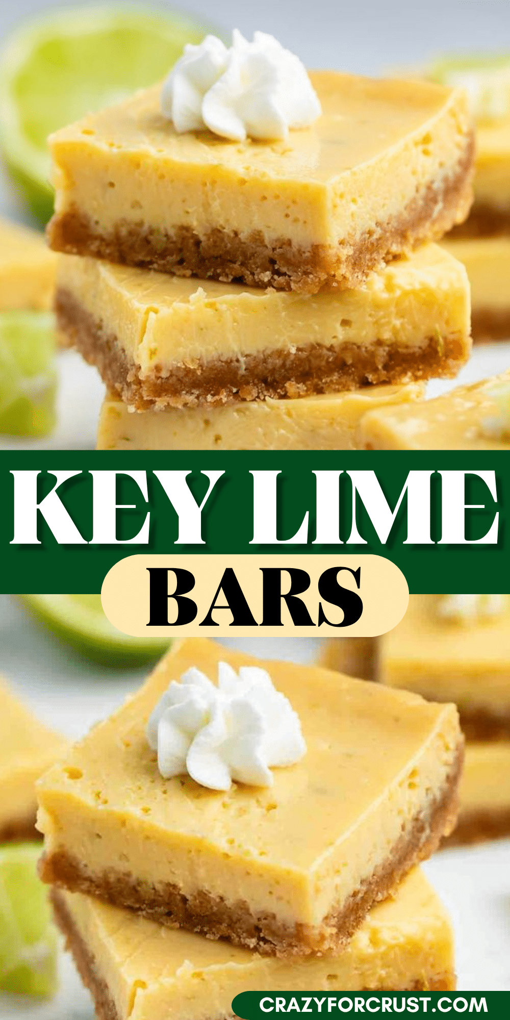 Three key lime bars with a graham cracker crust are stacked, topped with whipped cream. The text “Key Lime Bars” is in bold letters across the center. Website “crazyforcrust.com” appears at the bottom.