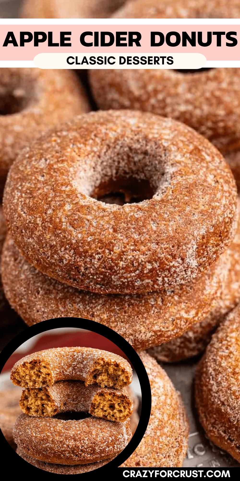 Close-up of sugar-coated apple cider donuts stacked together, with an inset showing two apple cider donuts, one of which is bitten to reveal the soft inside. Text reads Apple Cider Donuts and Classic Desserts.