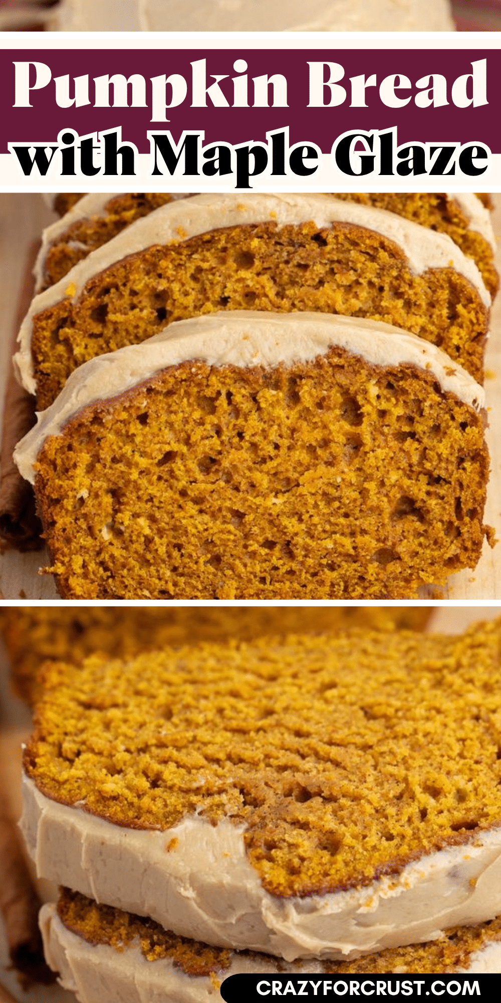 Close-up of sliced pumpkin bread topped with maple glaze, showing a moist and dense texture. The image has text that reads Pumpkin Bread with Maple Glaze..