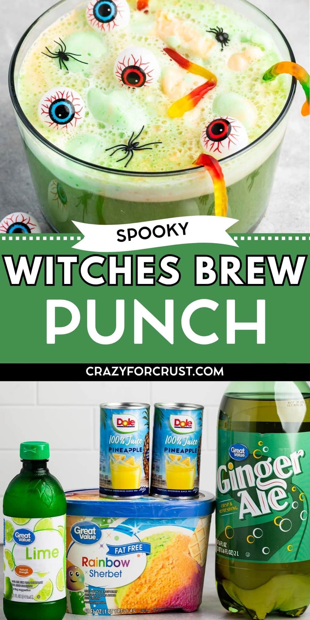 A green punch with gummy worms and candy eyeballs floats in a glass. Below, ingredients include lime juice, pineapple juice, rainbow sherbet, and ginger ale. Text reads: Spooky Witches Brew Punch, crazyforcrust.com..